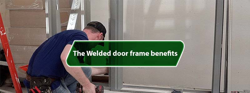 welded door frame